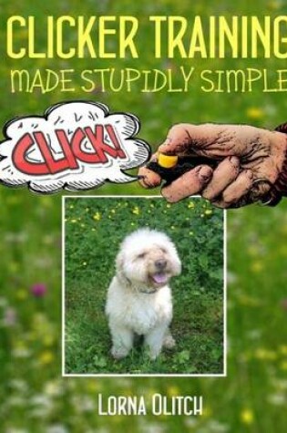 Cover of Clicker Training Made Studly Simple