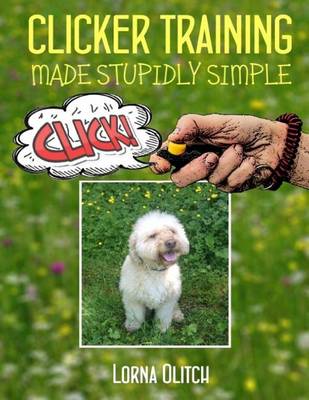 Book cover for Clicker Training Made Studly Simple