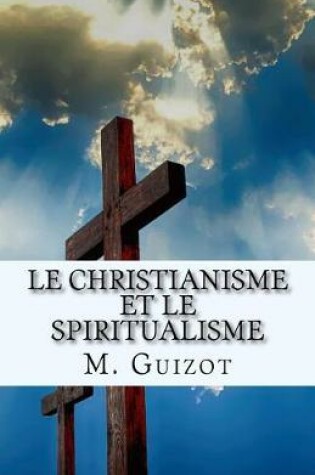 Cover of Le Christianisme et le Spiritualisme