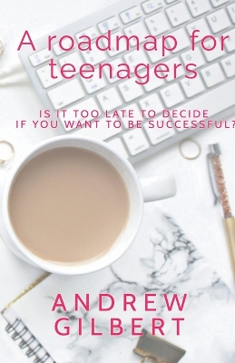 Book cover for A Roadmap for teenagers