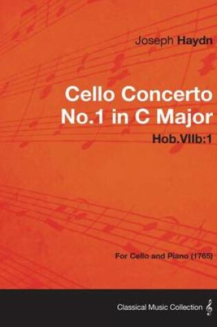 Cover of Cello Concerto No.1 in C Major Hob.Viib: 1 - For Cello and Piano (1765)