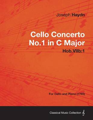 Book cover for Cello Concerto No.1 in C Major Hob.Viib: 1 - For Cello and Piano (1765)