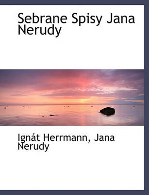 Book cover for Sebrane Spisy Jana Nerudy