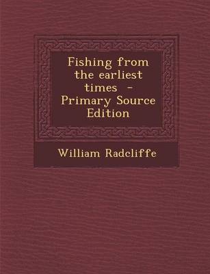 Book cover for Fishing from the Earliest Times - Primary Source Edition