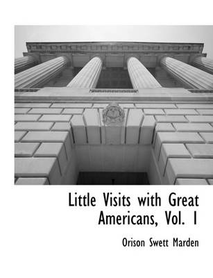 Book cover for Little Visits with Great Americans, Vol. 1