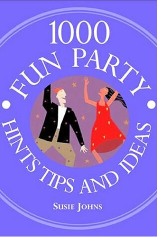 Cover of 1000 Fun Party Hints and Ideas