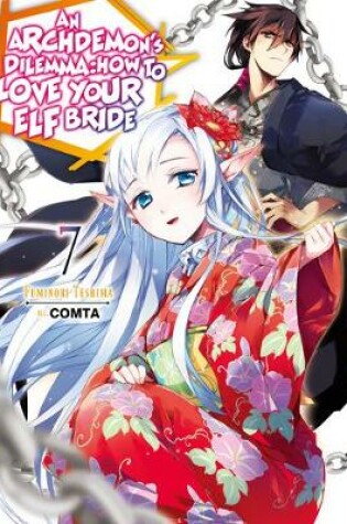 Cover of An Archdemon's Dilemma: How to Love Your Elf Bride: Volume 7