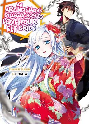 Cover of An Archdemon's Dilemma: How to Love Your Elf Bride: Volume 7