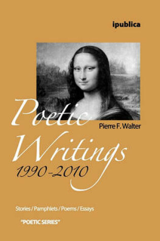 Cover of Poetic Writings 1990-2010