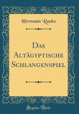 Book cover for Das Altägyptische Schlangenspiel (Classic Reprint)