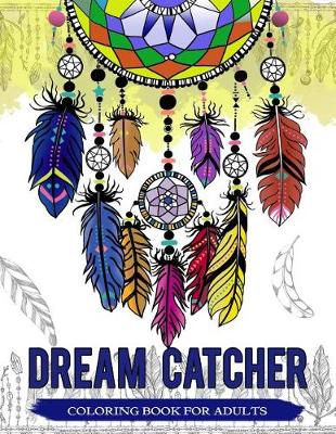 Book cover for Dream Catcher Coloring Book for Adults