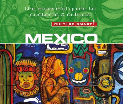 Cover of Mexico - Culture Smart!: The Essential Guide to Customs & Culture