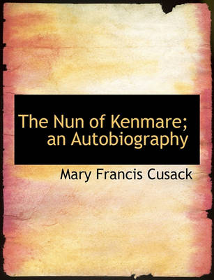 Book cover for The Nun of Kenmare; An Autobiography