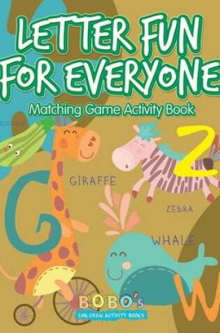 Cover of Letter Fun for Everyone Matching Game Activity Book