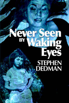 Book cover for Never Seen by Waking Eyes