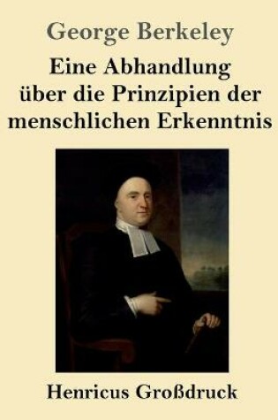 Cover of Eine Abhandlung uber die Prinzipien der menschlichen Erkenntnis (Grossdruck)