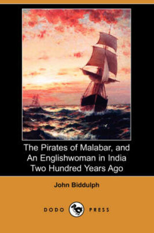 Cover of The Pirates of Malabar, and an Englishwoman in India Two Hundred Years Ago (Dodo Press)