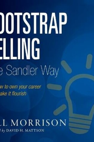 Cover of Bootstrap Selling the Sandler Way or