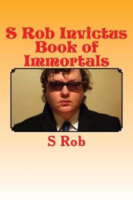 Book cover for S Rob Invictus Book of Immortals