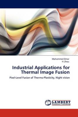 Book cover for Industrial Applications for Thermal Image Fusion