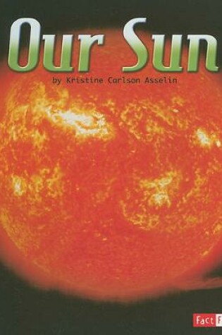 Cover of Our Sun (the Solar System and Beyond)