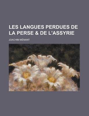 Book cover for Les Langues Perdues de La Perse & de L'Assyrie