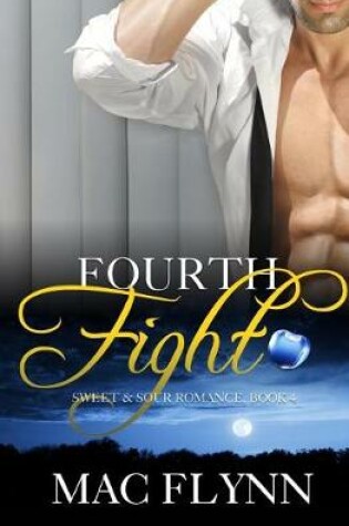 Cover of Fourth Fight, A Sweet & Sour Mystery