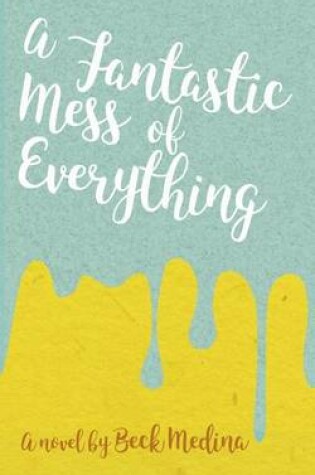 Cover of A Fantastic Mess of Everything