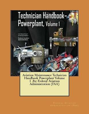 Book cover for Aviation Maintenance Technician Handbook Powerplant Volume 1 .By