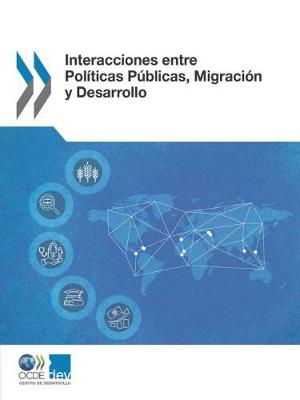 Book cover for Interacciones entre Políticas Públicas, Migración y Desarrollo