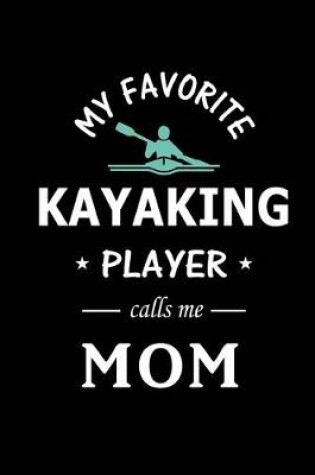 Cover of My Favorite Kayaking Player calls me Mom