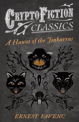 Book cover for A Haunt of the Jinkarras (Cryptofiction Classics - Weird Tales of Strange Creatures)