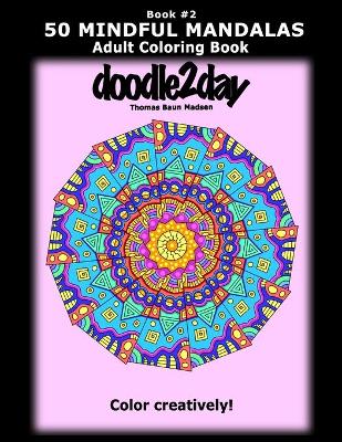 Book cover for 50 MINDFUL MANDALAS - Book #2 - Adult Coloring Book from doodle2day