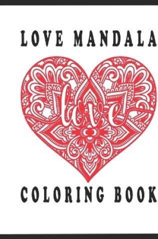 Cover of Love mandala Coloring Book