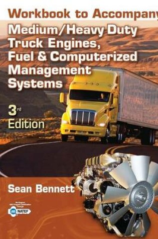 Cover of Workbook for Bennett's Medium/Heavy Duty Truck Engines, Fule, Computer Management