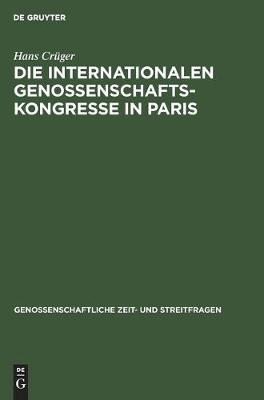 Cover of Die Internationalen Genossenschafts-Kongresse in Paris