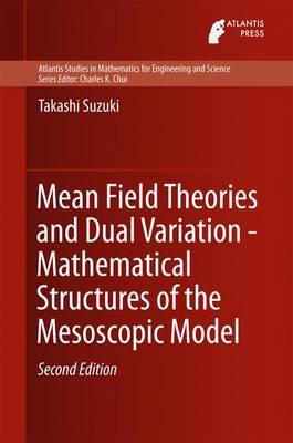 Book cover for Mean Field Theories and Dual Variation - Mathematical Structures of the Mesoscopic Model