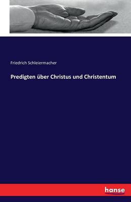 Book cover for Predigten uber Christus und Christentum