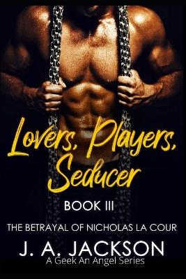 Cover of Lovers, Players, Seducer Book III