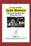 Book cover for Ce que nous raconte Juan Branco dans son bouquin est, hélas bien vrai.