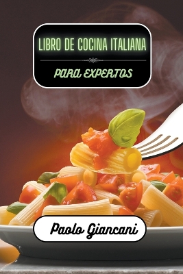 Book cover for Libro de cocina italiana para expertos