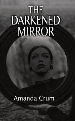 Book cover for The Darkened Mirror