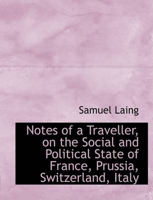 Book cover for Notes of a Traveller, on the Social and Political State of France, Prussia, Switzerland, Italy