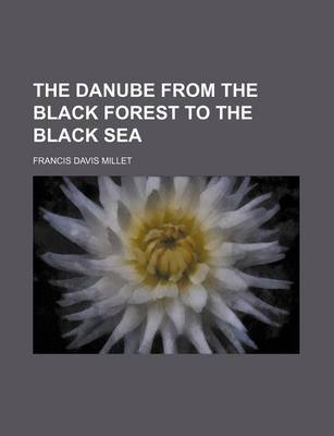 Book cover for The Danube from the Black Forest to the Black Sea