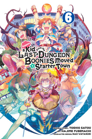 Cover of Suppose a Kid from the Last Dungeon Boonies Moved to a Starter Town 6