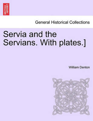 Book cover for Servia and the Servians. with Plates.]