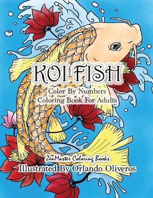 Cover of Color By Numbers Adult Coloring Book of Koi Fish