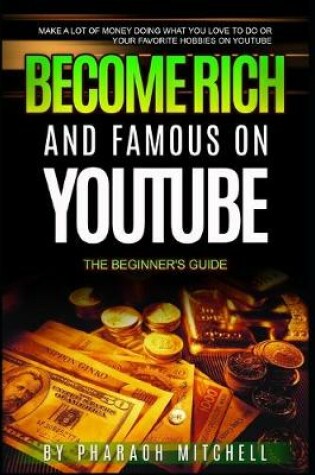 Cover of How to Become Rich & Famous on YouTube