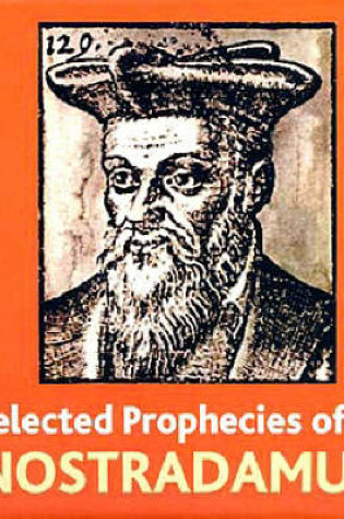 Cover of The Selected Prophecies of Nostradamus