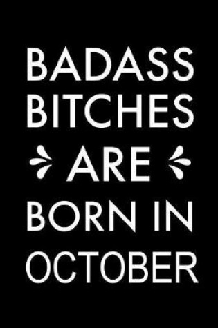 Cover of Badass Bitches Are Born in October